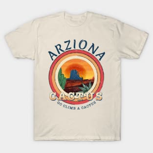 Go Climb A Cactus T-Shirt Humor Visit Arizona TP T-Shirt